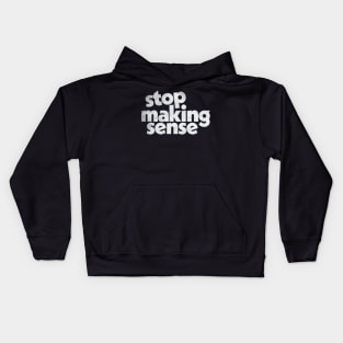 Stop Making Sense Kids Hoodie